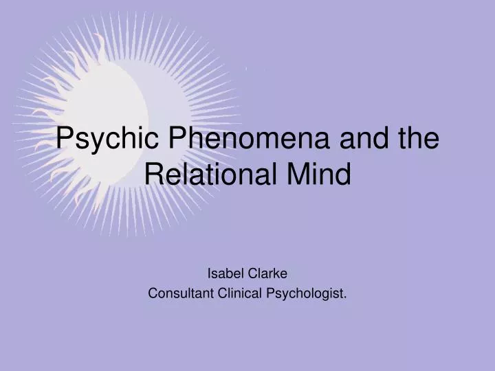 psychic phenomena and the relational mind