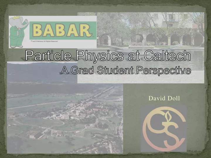 particle physics at caltech a grad student perspective