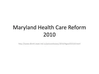 Maryland Health Care Reform 2010