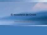 El ministerio de Cristo - slide 1