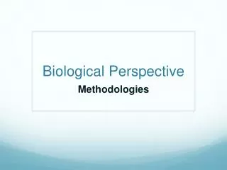 PPT - The Biological Perspective PowerPoint Presentation, Free Download ...