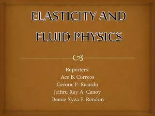 ELASTICITY AND FLUID PHYSICS