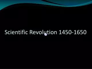Scientific Revolution 1450-1650