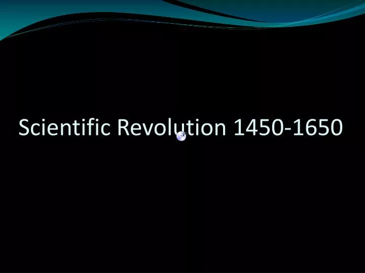 scientific revolution 1450 1650