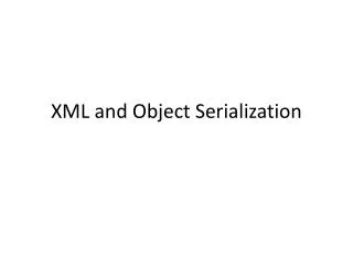 XML and Object Serialization