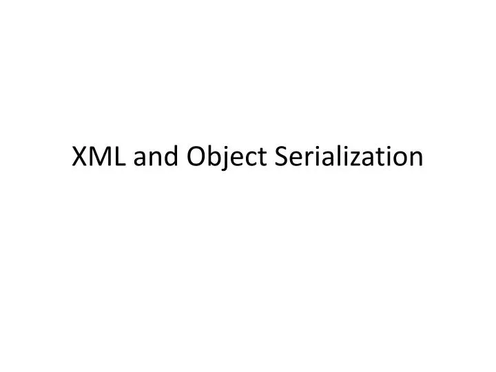 xml and object serialization