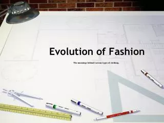 Evolution of Fashion