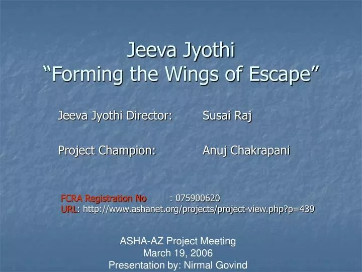 jeeva jyothi forming the wings of escape