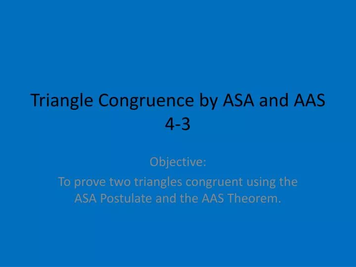 triangle congruence by asa and aas 4 3