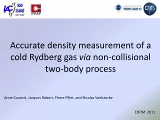 Accurate density measurement of a cold Rydberg gas via non- collisional two-body process