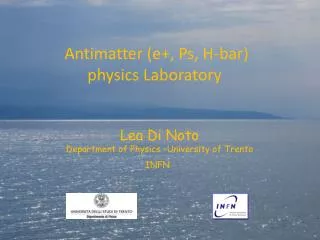Antimatter (e+, Ps, H-bar) physics Laboratory