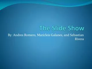 The Slide Show