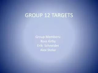 GROUP 12 TARGETS