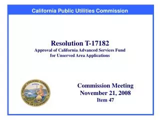 Resolution T-17182 Approval of California Advanced Services Fund for Unserved Area Applications