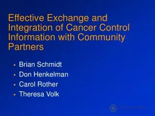 Effective Exchange and Integration of Cancer Control Information with Community Partners
