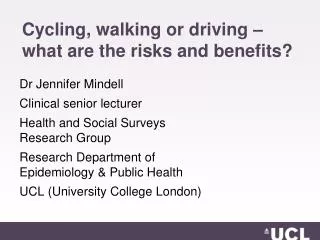 Cycling , walking or driving – what are the risks and benefits ?