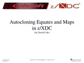 Autocloning Equates and Maps in z/XDC (by David Cole)