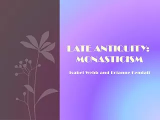 Late Antiquity: Monasticism