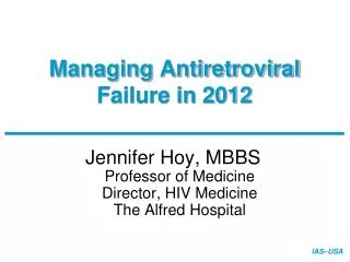 Managing Antiretroviral Failure in 2012