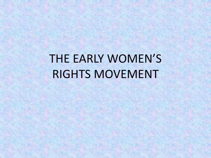 the early women s rights movement