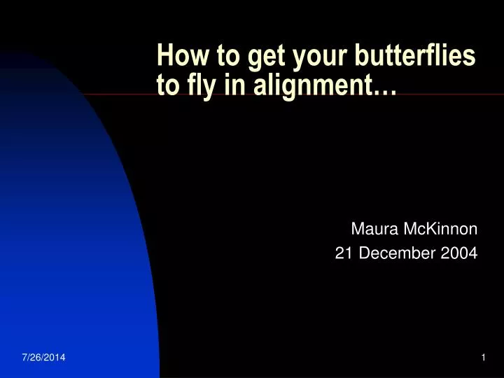 how to get your butterflies to fly in alignment