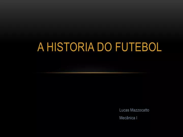 a historia do futebol