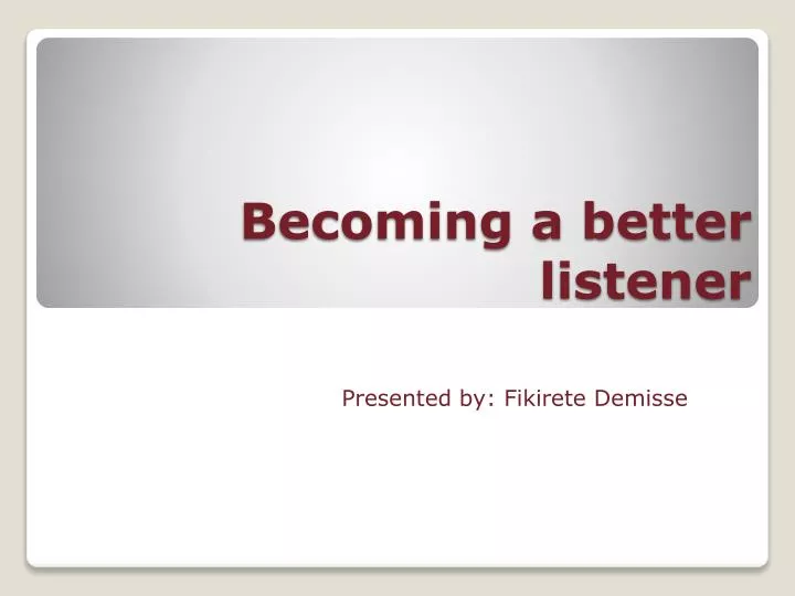 becoming a better listener