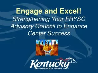 Engage and Excel! Strengthening Your FRYSC Advisory Council to Enhance Center Success