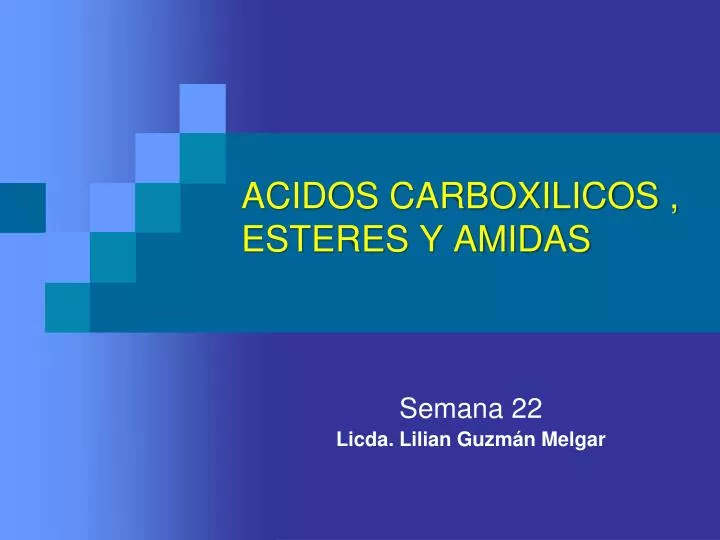 acidos carboxilicos esteres y amidas