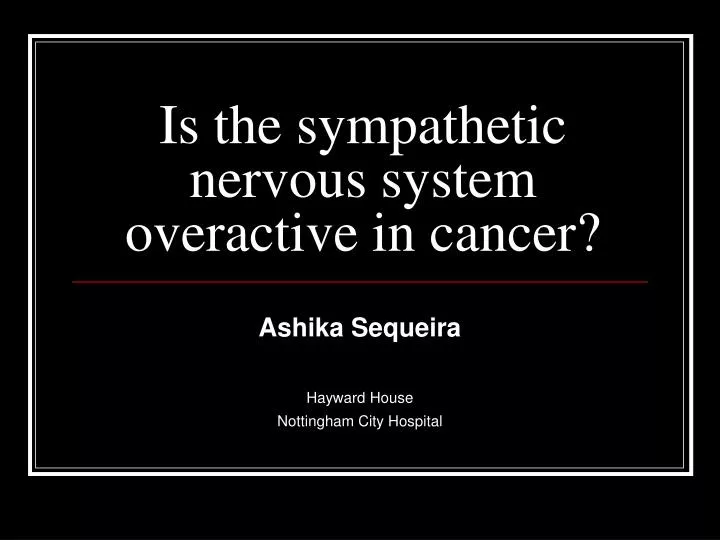 is the sympathetic nervous system overactive in cancer