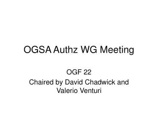 OGSA Authz WG Meeting