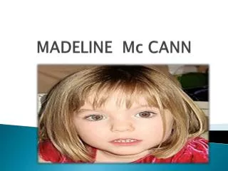 MADELINE Mc CANN