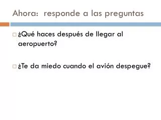 ahora responde a las preguntas