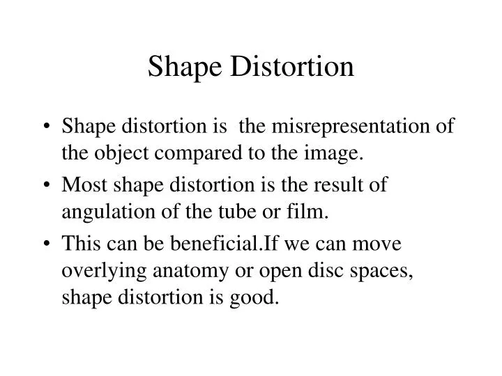 shape distortion