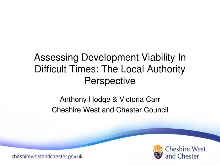 assessing development viability in difficult times the local authority perspective