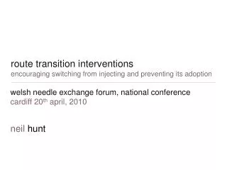route transition interventions encouraging switching from injecting and preventing its adoption