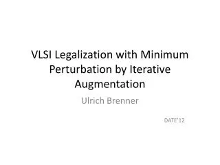 VLSI Legalization with Minimum Perturbation by Iterative Augmentation