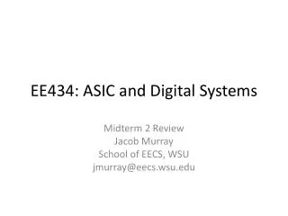 EE434: ASIC and Digital Systems
