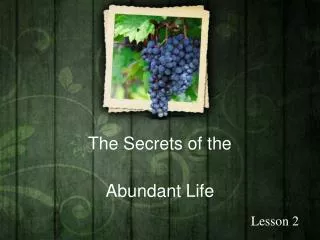 The Secrets of the Abundant Life