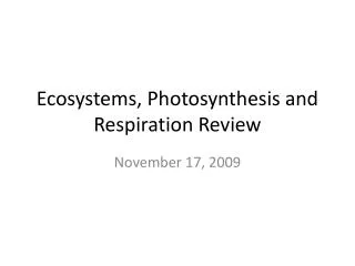 ecosystems photosynthesis and respiration review