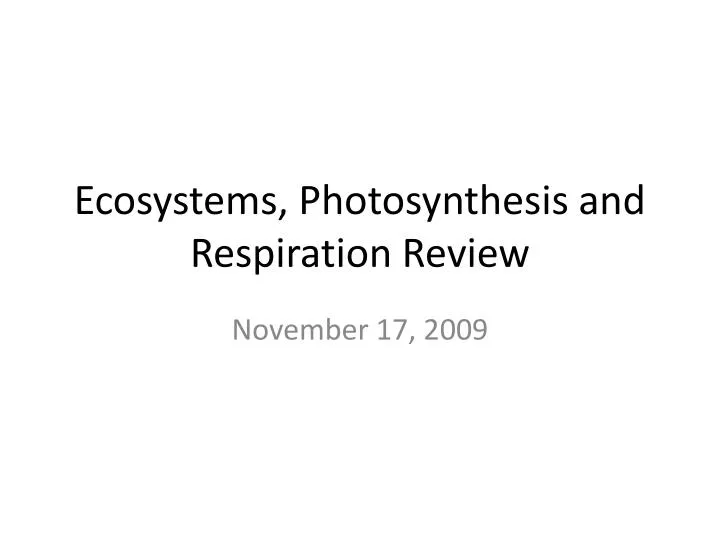 ecosystems photosynthesis and respiration review