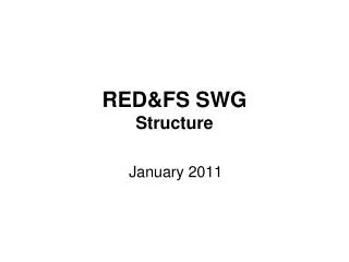 RED&amp;FS SWG Structure