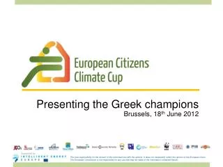 Presenting the Greek champions Brussels, 18 th June 2012