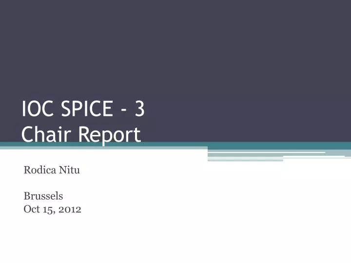 ioc spice 3 chair report