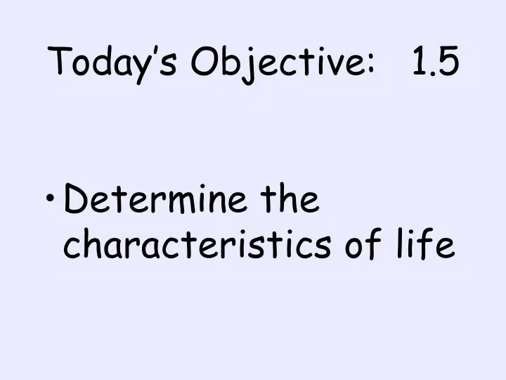 today s objective 1 5