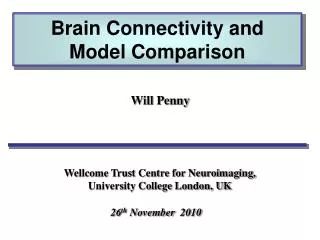 Brain Connectivity and Model Comparison