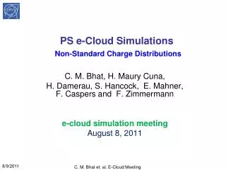 PS e-Cloud Simulations Non-Standard Charge Distributions