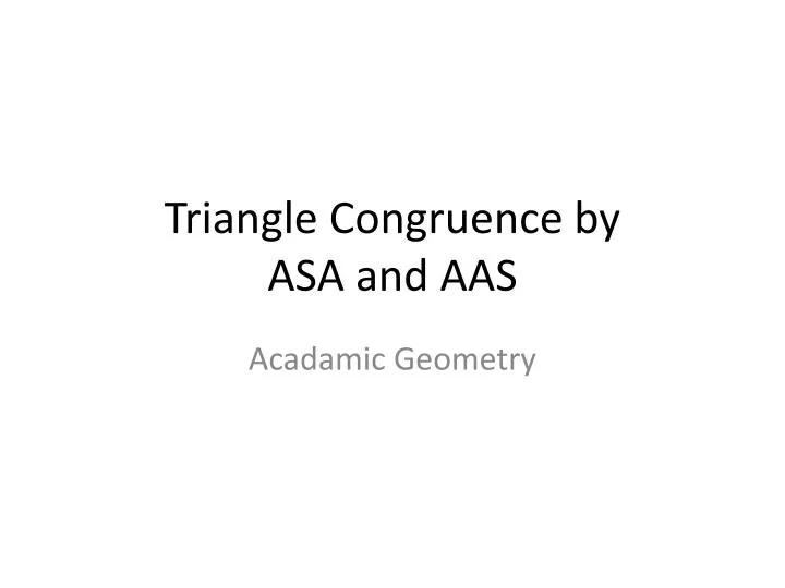 triangle congruence by asa and aas