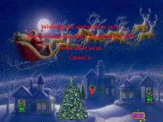 Wishing you and yours a very Merry Christmas and a Prosperous 2010 From all of us at CaterCo