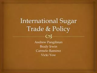 International S ugar Trade &amp; Policy